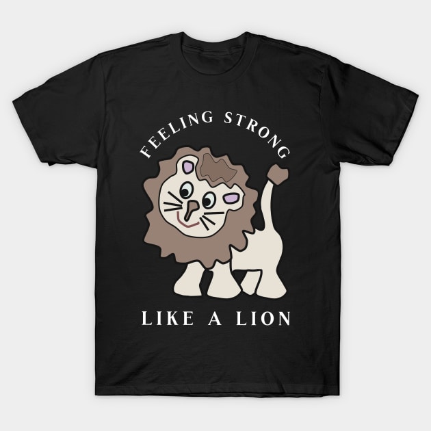 Strong like a Lion T-Shirt by JoeStylistics